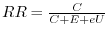 RR=\frac{C}{C+E+eU}