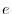 e