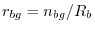 r_{bg} =n_{bg} /R_b