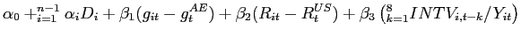 $\displaystyle \alpha _{0}+\dsum \limits_{i=1}^{n-1}\alpha _{i}D_{i}+\beta _{1}(g_{it}-g_{t}^{AE})+\beta _{2}(R_{it}-R_{t}^{US})+\beta _{3}\left( \dsum \limits_{k=1}^{8}INTV_{i,t-k}/Y_{it}\right) \notag$