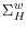 \Sigma_{H}^{w}