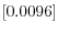 \left[ 0.0096\right] 