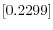 \left[ 0.2299\right]