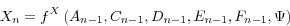 \begin{displaymath} X_{n}=f^{X}\left( A_{n-1},C_{n-1},D_{n-1},E_{n-1},F_{n-1},\Psi\right) \end{displaymath}