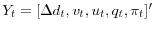  Y_{t}=[\Delta d_{t},v_{t},u_{t},q_{t},\pi_{t}]^{\prime}