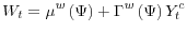 \displaystyle W_{t}=\mu^{w}\left( \Psi\right) +\Gamma^{w}\left( \Psi\right) Y_{t}^{c} % 