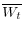\displaystyle \overline{W_{t}}