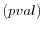  \left( pval\right) 
