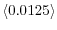  \left\langle 0.0125\right\rangle 