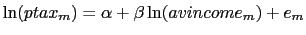  \ln (ptax_{m})=\alpha +\beta \ln (avincome_{m})+e_{m}