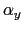  \alpha_{y}