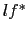  lf^{\ast}