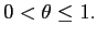  0<\theta\leq1.