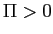  \Pi>0