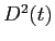  D^{2}(t)