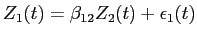 LaTex Encoded Math: \displaystyle Z_{1}(t) = \beta_{12} Z_{2}(t) + \epsilon_{1}(t) 