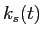 LaTex Encoded Math: \displaystyle k_{s}(t)