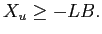  X_{u} \ge -LB.