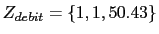  Z_{debit}=\{1,1,50.43\}