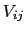  V_{ij}