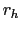  r_h