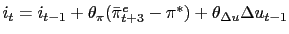 i_t = i_{t-1} + \theta_\pi (\bar\pi^e_{t+3} - \pi^*) + \theta_{\Delta u} \Delta u_{t-1}