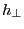 h_\bot 