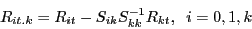 \begin{displaymath} R_{it.k} =R_{it} -S_{ik} S_{kk}^{-1} R_{kt} ,\;\;i=0,1,k \end{displaymath}