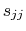  s_{jj}