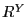 R^{Y}
