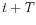 t+T