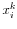  x_{i}^{k}