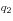 q_2 