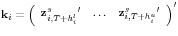 {\rm {\bf k}}_i =\left( {{\begin{array}{*{20}c} {{\rm {\bf z}}_{i,T+h_i^l }^s ^\prime } \hfill & \ldots \hfill & {{\rm {\bf z}}_{i,T+h_i^u }^s ^\prime } \hfill \ \end{array} }} \right)^\prime 