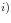 i) 