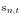 s_{n,t} 