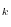 _{k}