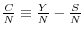 \frac{C}{N}\equiv \frac{Y}{N}-\frac{S}{N}