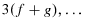  3(f+g),\dotsc