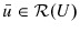  \bar{u}% \in\mathcal{R}(U)