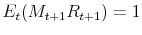 \displaystyle E_{t}(M_{t+1}R_{t+1})=1 