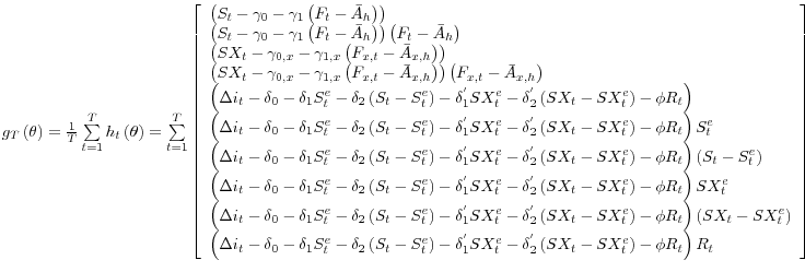 g_T \left( \theta \right)=\frac{1}{T}\sum\limits_{t=1}^T {h_t \left( \theta \r... ...SX_t^e } \right)-\phi R_t } \right)R_t } \hfill \ \end{array} }} \right]} } 