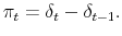 \displaystyle \pi_{t}=\delta_{t}-\delta_{t-1}. 