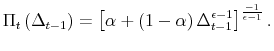 \displaystyle \Pi_{t}\left( \Delta_{t-1}\right) =\left[ \alpha+\left( 1-\alpha\right) \Delta_{t-1}^{\epsilon-1}\right] ^{\frac{-1}{\epsilon-1}}.% 