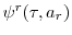  \psi^{r}(\tau,a_{r})