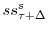  ss^{s}_{\tau+\Delta}