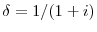  \delta=1/(1+i)