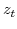  z_{t}