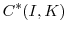 \displaystyle C^{\ast}(I,K)