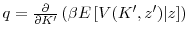  q = \frac{\partial}{\partial K^{\prime}}\left( \beta E\left[ V(K^{\prime},z^{\prime})\vert z\right] \right) 